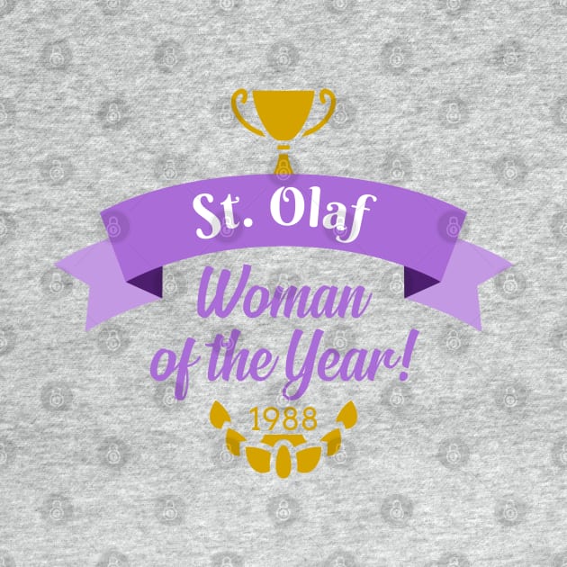 St. Olaf Woman of the Year by Everydaydesigns